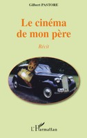 Gilbert Pastore | Le CinéMa De Mon PèRe | Taschenbuch | FranzöSisch (2020)