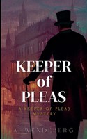 Keeper Of Pleas A. Wendeberg Taschenbuch Keeper Of Pleas Englisch 2024