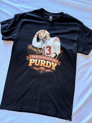 #49er T-Shirt- Teach Me How To Purdy! - Size Small