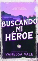 Buscando Mi HéRoe | Vanessa Vale | Taschenbuch | CaceríA De Hombres | Spanisch