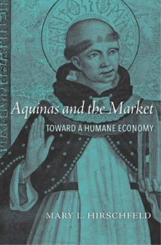 Mary L. Hirschfeld Aquinas and the Market (Copertina rigida)