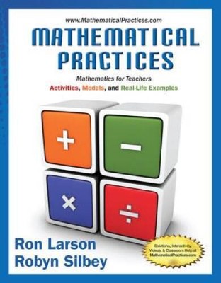 Mathematical Practices, Mathematics for Teachers: Activities, Models - VERY GOOD