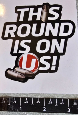Underwood Ammo Ammunition This Round On Us Vinyl Sticker Decal Shot Show