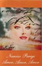 Narciso Parigi - Amor, Amor, Amor Cassette