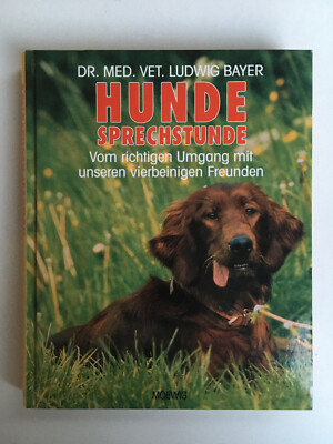 Dr. med. vet. Ludwig Bayer - Hundesprechstunde [Hardcover]