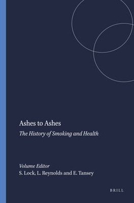 Ashes to Ashes : The History of Smoking and Health Hardcover