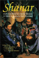 Shanar : Dedication Ritual of a Buryat Shaman in Siberia Hardcove