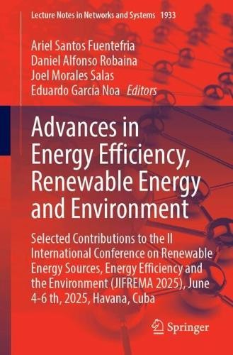 Advances in Energy Efficiency, Renewable Energy and Environme... - 9783032230270