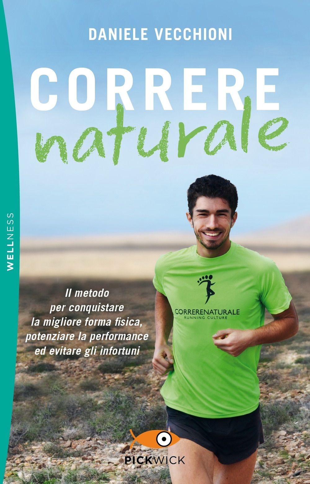 Libri Daniele Vecchioni - Correre Naturale. Il Metodo Per Conquistare La Miglior