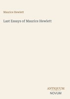 Maurice Hewlett | Last Essays Of Maurice Hewlett | Buch | Englisch (2026)