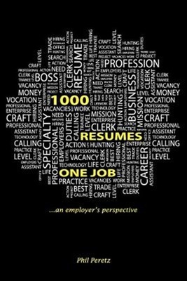 1000 Resumes, One Job. by Peretz, Phil B., Brand New, Free shipping in the US