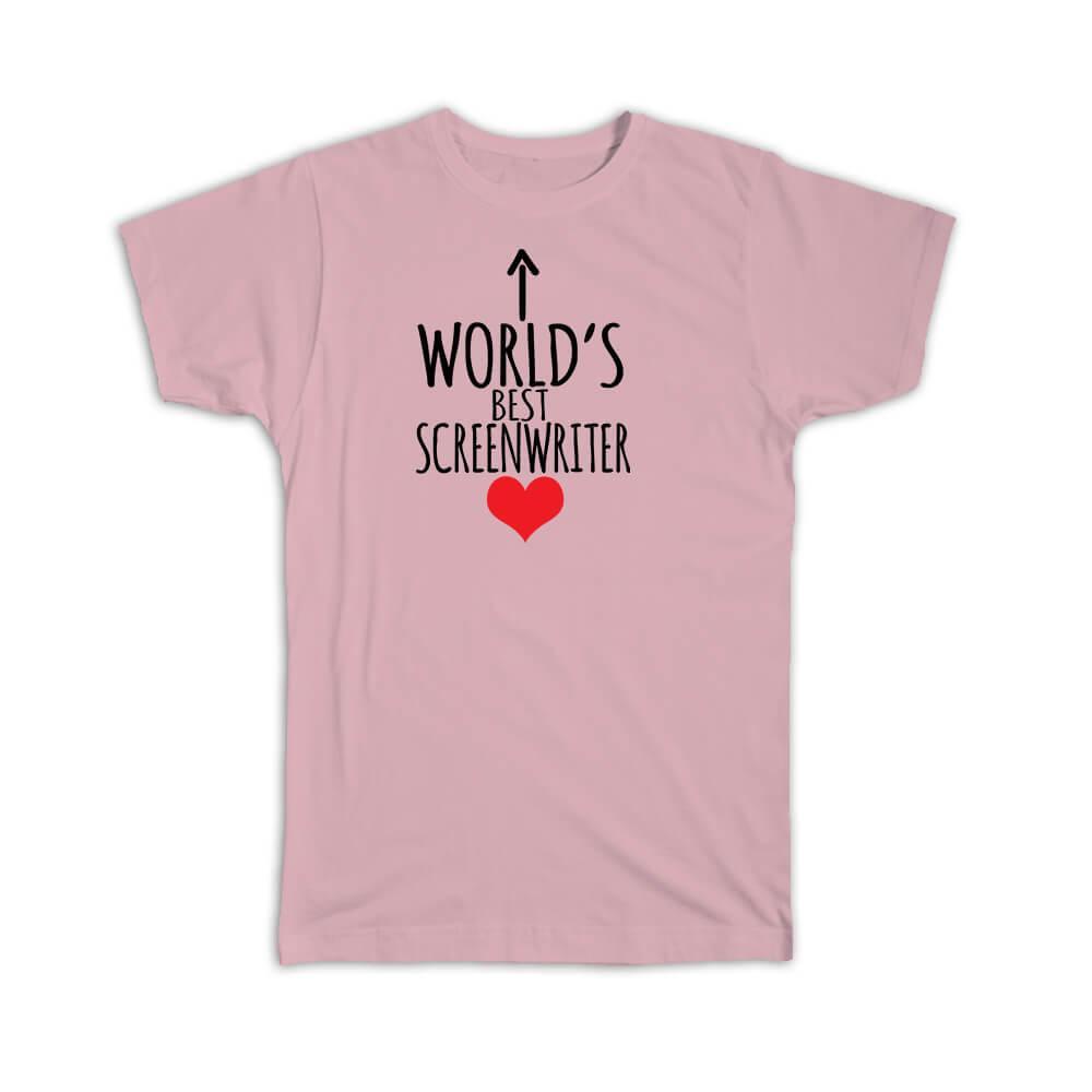 Gift T-Shirt : Worlds Best Screenwriter Heart Arrow