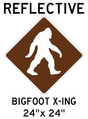 BIGFOOT CROSSING SIGN (Pikes Peak Highway) 24''x24'' 3M HIP Reflective Aluminum
