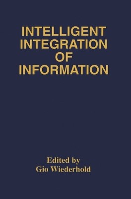 Intelligent Integration of Information - 9781461380627