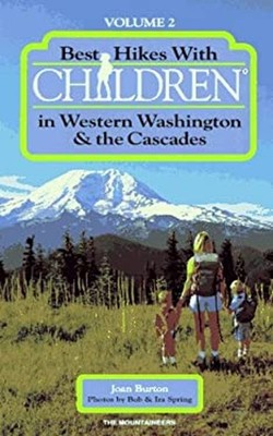 Best Hikes with Children in Western Washington and the Cascades J