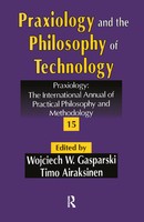 Praxiology And The Philosophy Of Technology | Timo Airaksinen (U. A.) | Buch