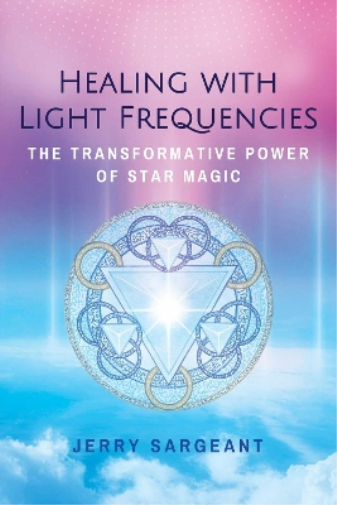 Jerry Sargeant Healing with Light Frequencies (Tascabile)