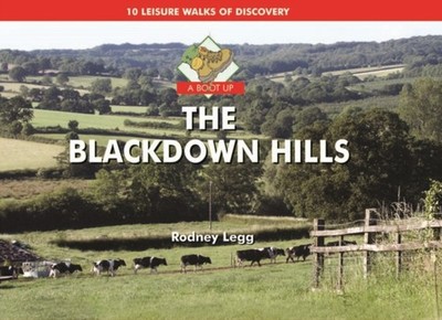 BOOT UP THE BLACKDOWN HILLS by LEGG, RODNEY Hardback Self Help Business