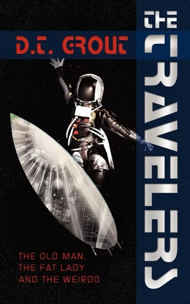 D. T. Grout | The Travelers | Taschenbuch | Englisch (2008) | Iuniverse-image