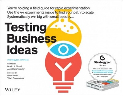 Testing Business Ideas   A Field Guide for Rapid Experimentation Bland Paperback