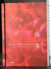 ARTEFICI DELLA RIVOLUZIONE UMANA. DAISAKU IKEDA. ESPERIA.