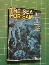 The Sea for Sam by W. Maxwell Reed and Wilfrid S. Bronson (1960, Hardcover)