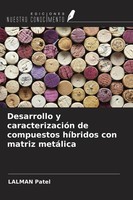 Lalman Patel | Desarrollo Y CaracterizacióN De Compuestos HíBridos Con Matriz...