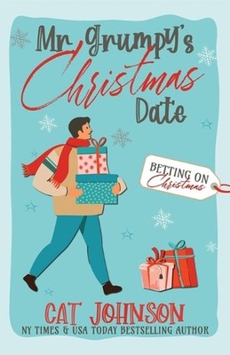 Mr. Grumpy's Christmas Date by Cat Johnson Paperback Book