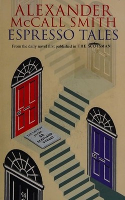 Espresso Tales: The Latest from 44 Scotland Street by Alexander McCall Smith, Go
