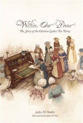 Within Our Power: The Story of the Edenton Ladies' Tea Party (Hardback or Cased