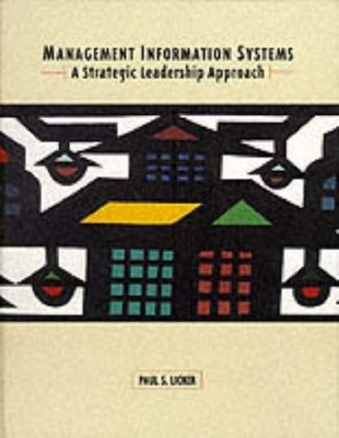 Management Information Systems: A Strategic Leadership Approach,
