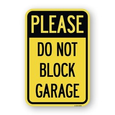 Please Do Not Block Garage Heavy Gauge Aluminum Parking Sign