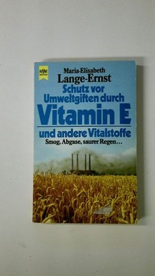 67525 Maria-Elisabeth Lange-Ernst VITAMIN E, SCHUTZ VOR UMWELTGIFTEN Smog,