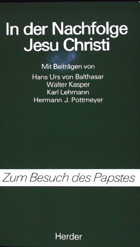In der Nachfolge Jesu Christi: Zum Besuch des Papstes. Lehmann, Karl:
