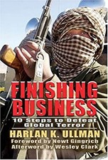 Finishing Business Ten Steps To Defeat Global Terror Hardcover