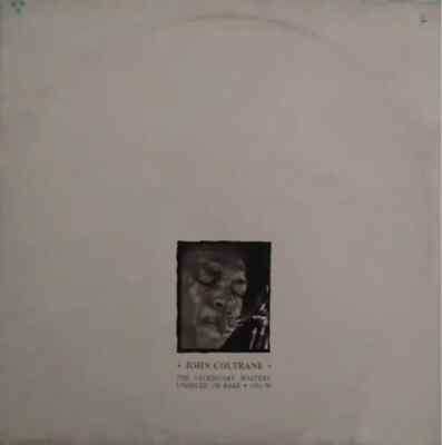 LP John Coltrane The Legendary Masters Unissued Or Rare - 1951-58 recording a