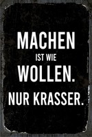 Holzschild 18X12 Cm Machen Ist Wollen. Nur Krasser Schwarzes Deko Geschenk Schi