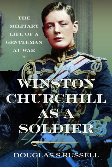Winston Churchill As A Soldier