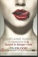 La communauté du Sud 1 - Quand le danger rôde. Charlaine HARRIS. J'ai Lu SF15