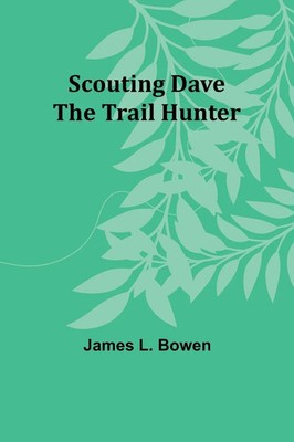 Scouting Dave | The Trail Hunter | James Bowen | Taschenbuch | Englisch | 2023