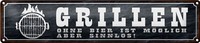 Blechschild Spruch 46X10Cm Grillen Ohne Bier Ist MöGlich Dekoration