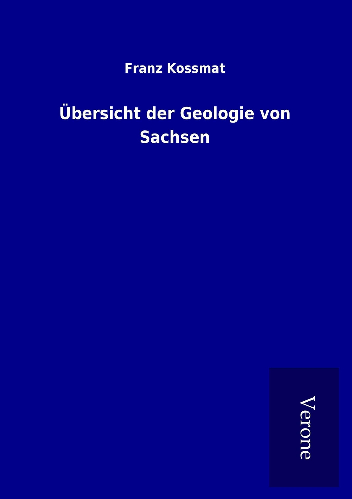 Thumbnail - Franz Kossmat | Übersicht Der Geologie Von Sachsen | Taschenbuch |