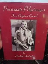 Passionate Pilgrimages: From Chopin to Coward by Elizabeth Sharland: Signed Copy