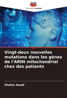 Shahin Asadi | Vingt-Deux Nouvelles Mutations Dans Les GèNes De L'arnt...