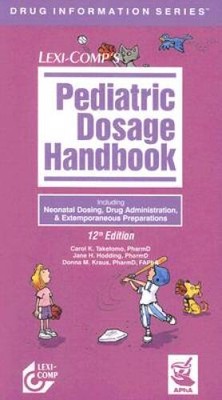 Lexi-Comps Pediatric Dosage Handbook: Including Neonatal Dosing, Dr - VERY GOOD