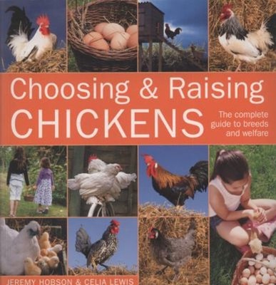 Choosing and Raising Chickens Paperback Celia, Hobson, J. C. Jere