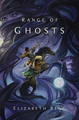 Range of Ghosts - Paperback NEW Elizabeth Bear 2013-02-15
