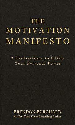 The Motivation Manifesto: 9 Declarations to Cla- Burchard, 1401948073, hardcover - Picture 1 of 1