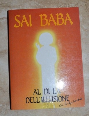 SAI BABA - AL FI LA' DELL'ILLUSIONE - JAHR: 1988 (TI)