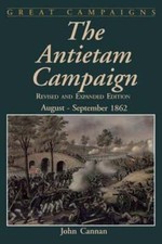 The Antietam Campaign: August-September 1862 by John Cannan: Used